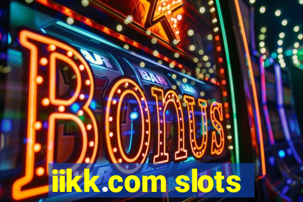 iikk.com slots